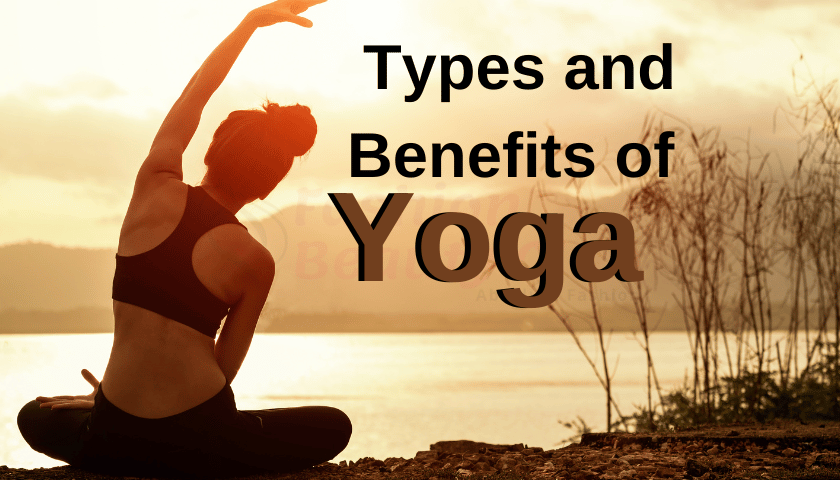 what is yoga and types and benefits of yoga