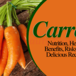 Carrots: Nutrition, Health Benefits, Risks, and Delicious Recipes