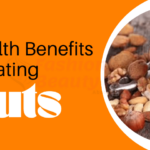 Health Benefits of Eating Nuts