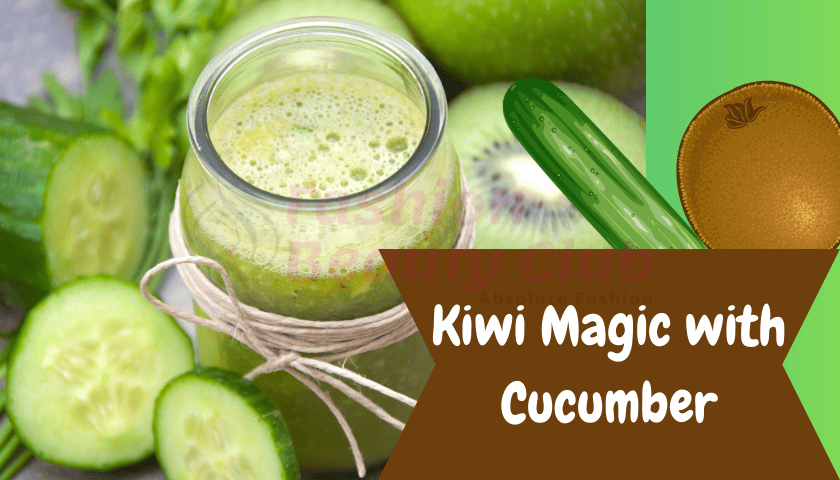 Kiwi Magic with Cucumber