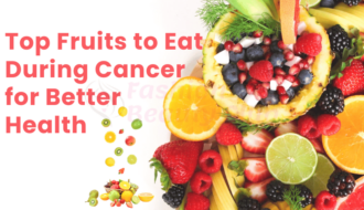 Fruits to Eat in Cancer Treatment