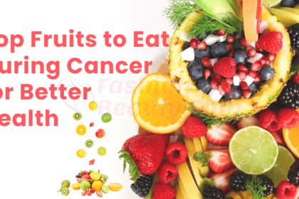 Fruits to Eat in Cancer Treatment