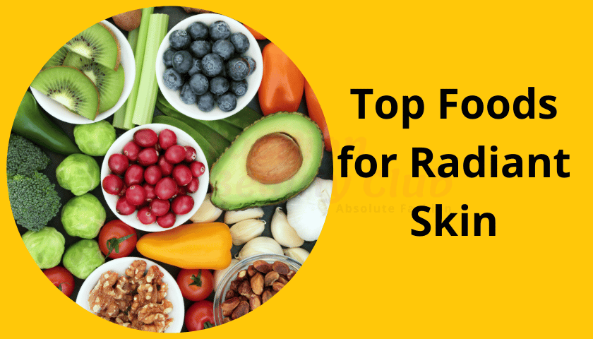 Top Foods for Radiant Skin