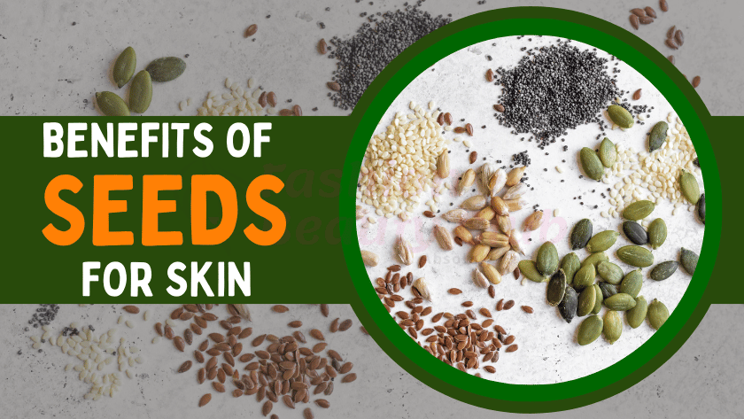 Benefits of Seeds for skin